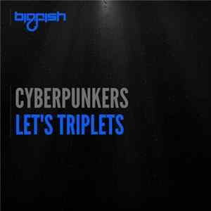 Cyberpunkers - Let's Triplets FLAC album