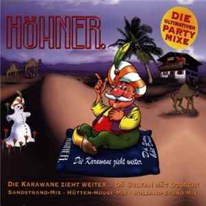 Höhner - Die Karawane Zieht Weiter... Dä Sultan Hät Doosch! FLAC album