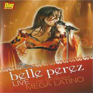 Belle Perez - Live In Het Sportpaleis: Mega Latino FLAC album