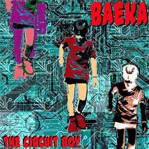 Baeka - The Circuit Boy FLAC album
