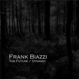 Frank Biazzi - The Future / Dynamic FLAC album