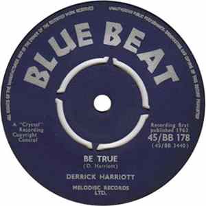 Derrick Harriott - Be True / I Won't Cry FLAC album