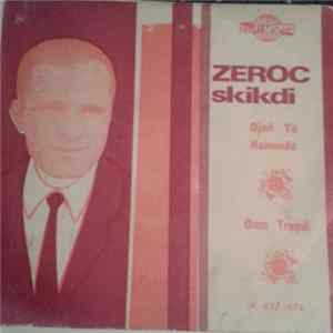 Zeroc Skikdi - Djari Ya Hamouda / Oum Traqui FLAC album