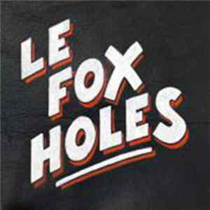Le Fox Holes - Le Fox Holes EP FLAC album