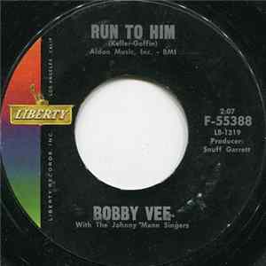 Bobby Vee With The Johnny Mann Singers - Run To Him / Walkin' With My Angel FLAC album