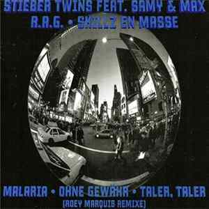 Stieber Twins Feat. Samy & Max / R.A.G. • Skillz En Masse - Malaria • Ohne Gewähr • Taler, Taler (Roey Marquis Remixe) FLAC album