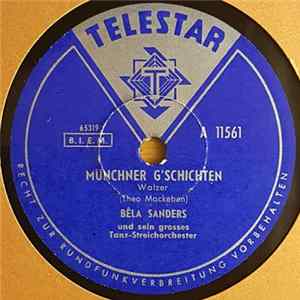 Bela Sanders Und Sein Grosses Tanz-Streichorchester - Münchner G'schichten / Hereinspaziert FLAC album