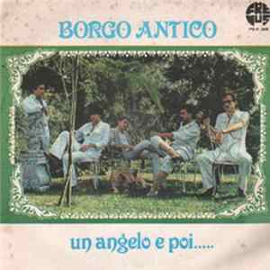 Borgo Antico - Un Angelo E Poi... FLAC album