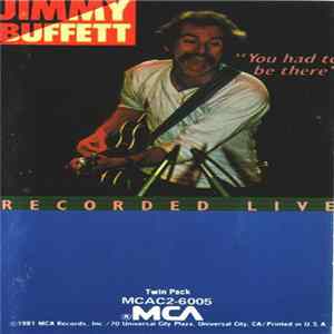 Jimmy Buffett - You Had To Be There - Jimmy Buffett In Concert FLAC album
