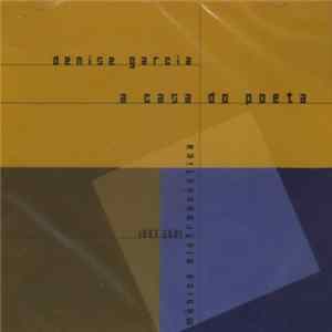 Denise Garcia - A Casa Do Poeta FLAC album