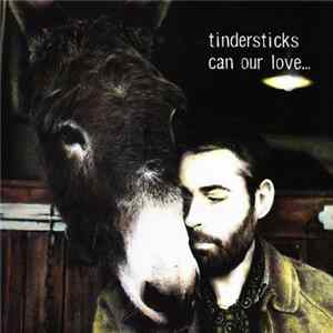 Tindersticks - Can Our Love... FLAC album