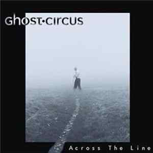 Ghost Circus - Across The Line FLAC album