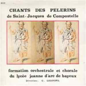 Formation Orchestrale Et Chorale Du Lycée Jeanne D'Arc De Bayeux - Chants Des Pèlerins De Saint-Jacques De Compostelle FLAC album