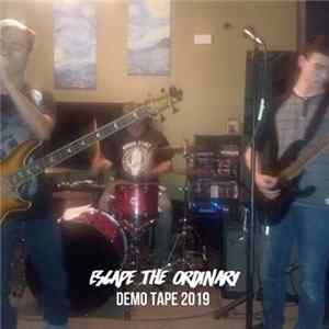 Escape the Ordinary - Demo Tape 2019 FLAC album