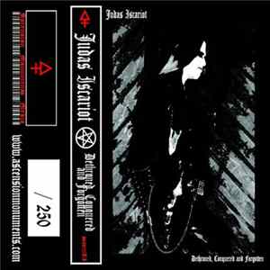 Judas Iscariot - Dethroned, Conquered and Forgotten FLAC album