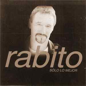 Rabito - Sólo Lo Mejor FLAC album