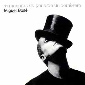 Miguel Bosé - 11 Maneras De Ponerse Un Sombrero FLAC album