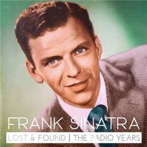 Frank Sinatra - Lost and Found – The Radio Years FLAC album