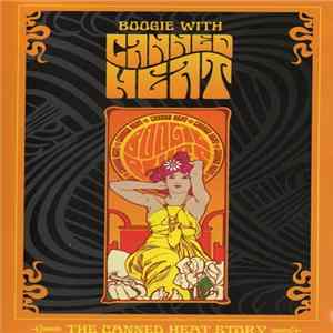 Canned Heat - Boogie With Canned Heat - The Canned Heat Story FLAC album