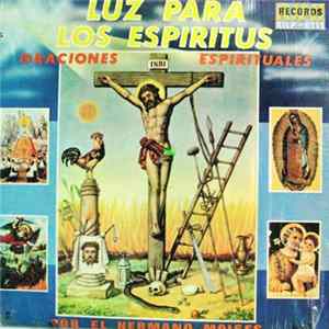 Hermano Moises - Luz Para Los Espiritus Oraciones Espirituales FLAC album