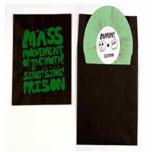 Sing! Sing! Prison!, Mass Movement Of The Moth - A Split 7" FLAC album