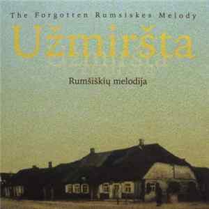 Kaišiadorių Muzikos Mokyklos Rumšiškių Filialo Choras - Užmiršta Rumšiškių Melodija = The Forgotten Rumsiskes Melody FLAC album