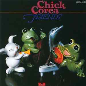 Chick Corea = チック・コリア - Friends = フレンズ FLAC album