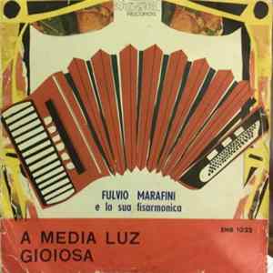 Fulvio Marafini - A Media Luz / Gioiosa FLAC album