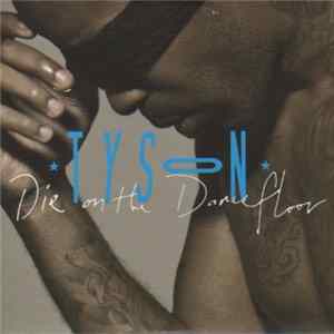 Tyson - Die On The Dancefloor FLAC album