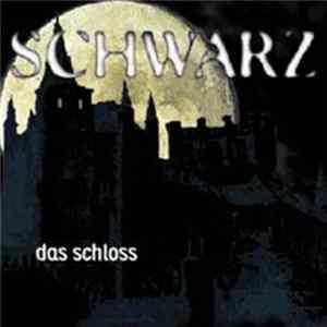 Schwarz - Das Schloss FLAC album