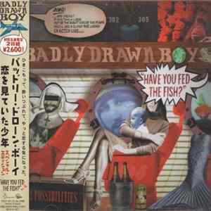 Badly Drawn Boy - Have You Fed The Fish? FLAC album