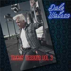Dale Watson - Truckin' Sessions Vol. 3 FLAC album