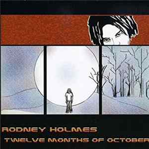 Rodney Holmes - Twelve Months of October FLAC album