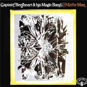 Captain Beefheart & His Magic Band - Mirror Man FLAC album