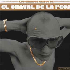 El Chaval De La Peca - Los Grandes Exitos FLAC album