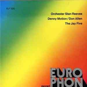 Various - Orchester Stan Reeves / Denny Motion / Don Allen / The Jay Five FLAC album