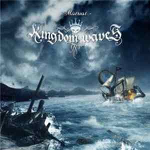 Kingdom Waves - Mistrust FLAC album