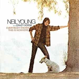 Neil Young With Crazy Horse - Everybody Knows This Is Nowhere FLAC album
