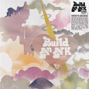 Build An Ark - Love Part 2 FLAC album