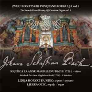 Johann Sebastian Bach - Lidija Horvat-Dunjko, Ljerka Očić - Knjižica Za Annu Magdalenu Bach (1725.) - Izbor FLAC album