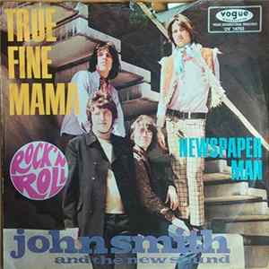 John Smith And The New Sound - True Fine Mama / Newspaper Man FLAC album