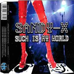 Sandy-X - Such Is My World FLAC album
