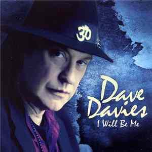 Dave Davies - I Will Be Me FLAC album