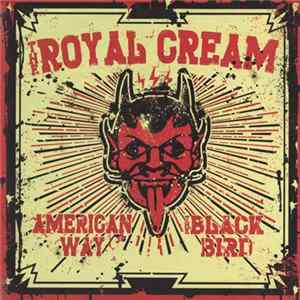 The Royal Cream - American Way / The Black Bird FLAC album