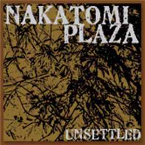 Nakatomi Plaza - Unsettled FLAC album