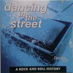 Various - Dancing In The Street (A Rock And Roll History) FLAC album