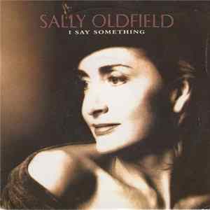 Sally Oldfield - I Say Something FLAC album