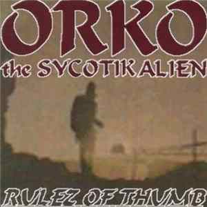 Orko The Sycotik Alien - Rulez Of Thumb FLAC album