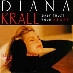 Diana Krall - Only Trust Your Heart FLAC album