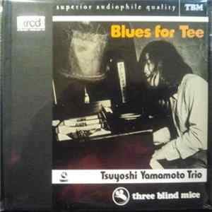 Tsuyoshi Yamamoto Trio - Blues For Tee FLAC album
